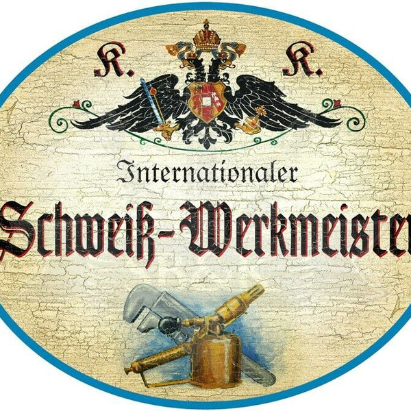 KuK Nostalgie Holzschild - Internationaler Schweiß-Werkmeister - Maschine TH