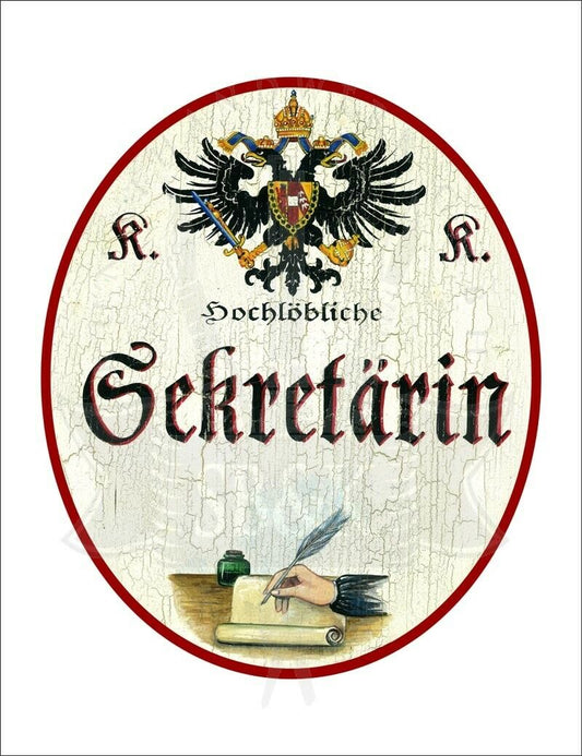 KuK Nostalgie Holzschild - Hochlöbliche Sekretärin - Feder Hand Papier TH
