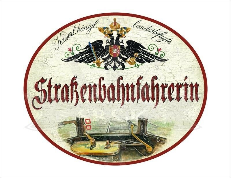 KuK Nostalgie Holzschild - Landesbef. Strassenbahnfahrerin - Zugführerinstand TH