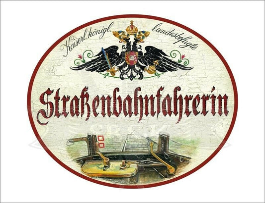 KuK Nostalgie Holzschild - Landesbef. Strassenbahnfahrerin - Zugführerinstand TH