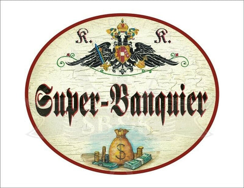 KuK Nostalgie Holzschild - Super-Banquier - Geldsack TH
