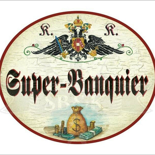 KuK Nostalgie Holzschild - Super-Banquier - Geldsack TH