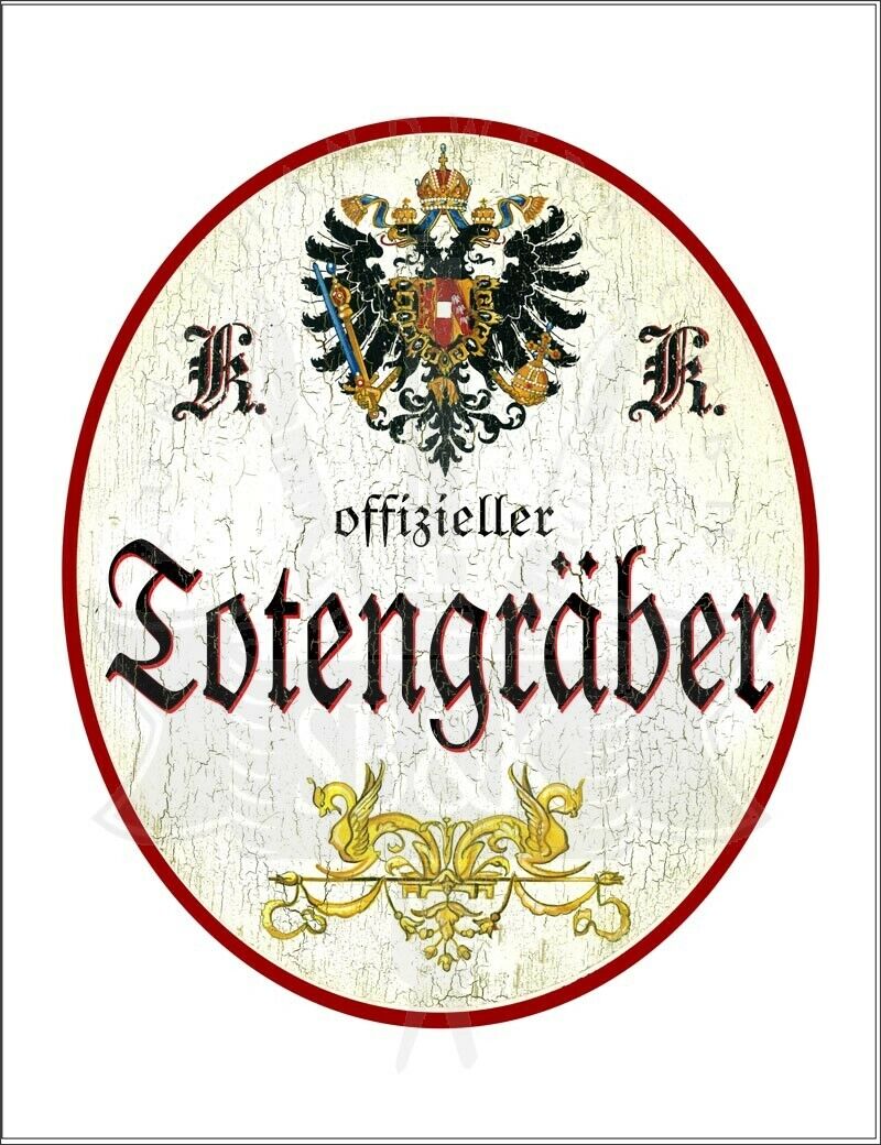 KuK Nostalgie Holzschild - Offizieller Totengräber - Ornament TH