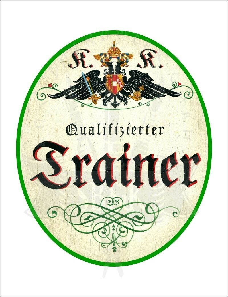 KuK Nostalgie Holzschild - Qualifizierter Trainer - Ornament TH