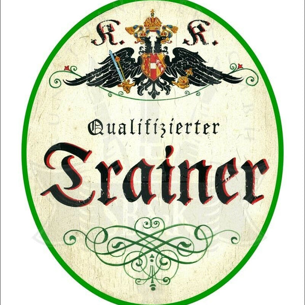 KuK Nostalgie Holzschild - Qualifizierter Trainer - Ornament TH