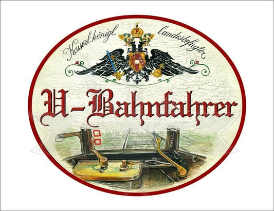 KuK Nostalgie Holzschild - Landesbefugter U-Bahnfahrer - Zugführerstand TH