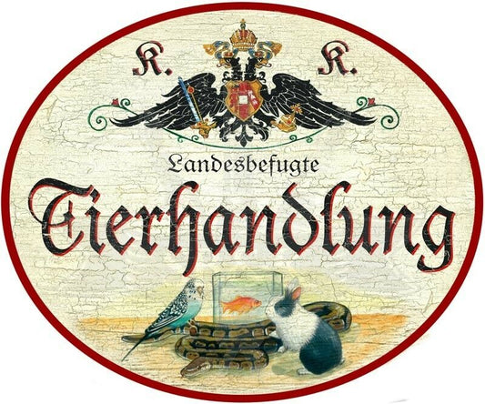 KuK Nostalgie Holzschild - Landesbefugte Tierhandlung - Vogel Fisch Kaninchen TH