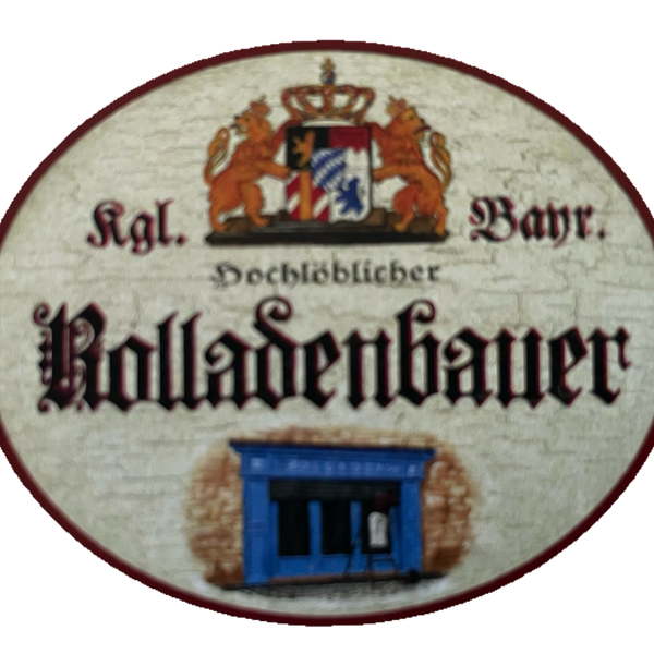 Nostalgie Holz Schild Bayern Königlich Bayerischer Hochlöblicher Rolladenbauer