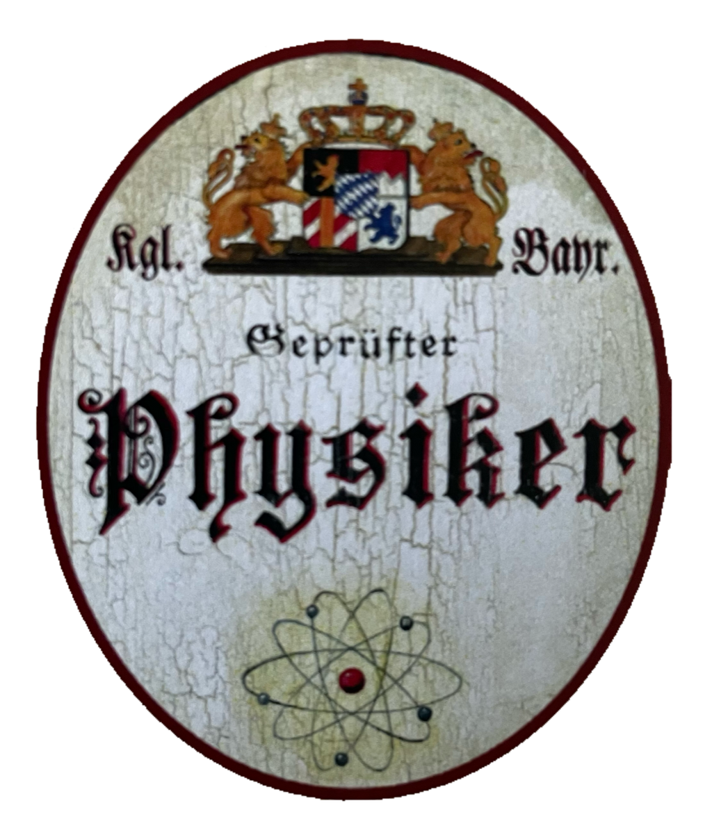 Nostalgie Holzschild Bayern Königlich Bayerischer Geprüfter Physiker Schild