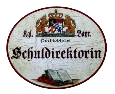 Nostalgie Holz Schild Bayern Königlich Bayerische Hochlöbliche Schuldirektorin