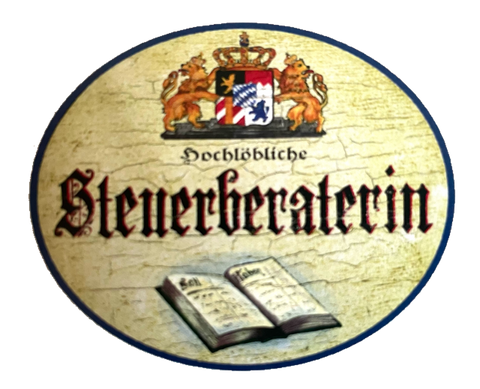 Nostalgie Holz Schild Bayern Königlich Bayerische Hochlöbliche Steuerberatin