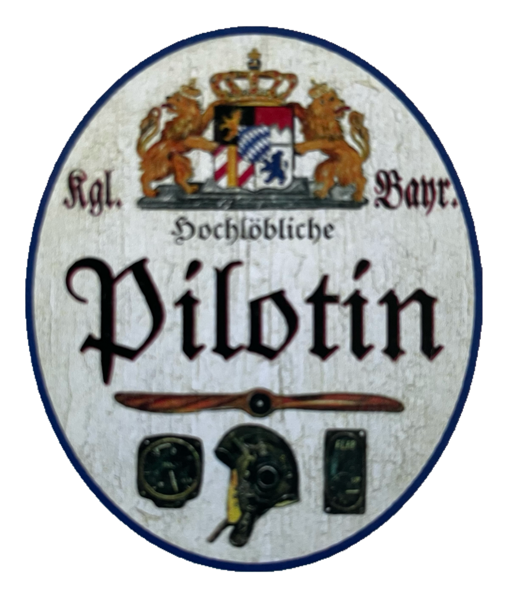 Nostalgie Holzschild Bayern Königlich Bayerischer Hochlöbliche Pilotin Schild