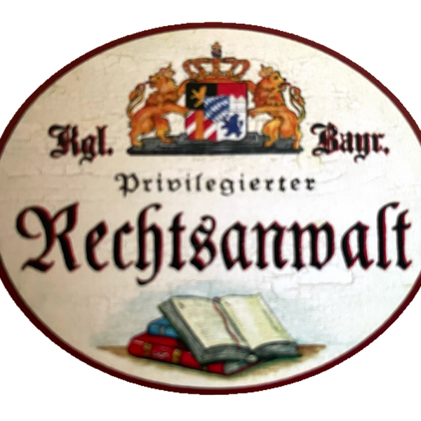 Nostalgie Holz Schild Bayern Königlich Bayerischer Privilegierter Rechtsanwalt