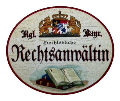 Nostalgie Holz Schild Bayern Königlich Bayerische Hochlöbliche Rechtsanwältin