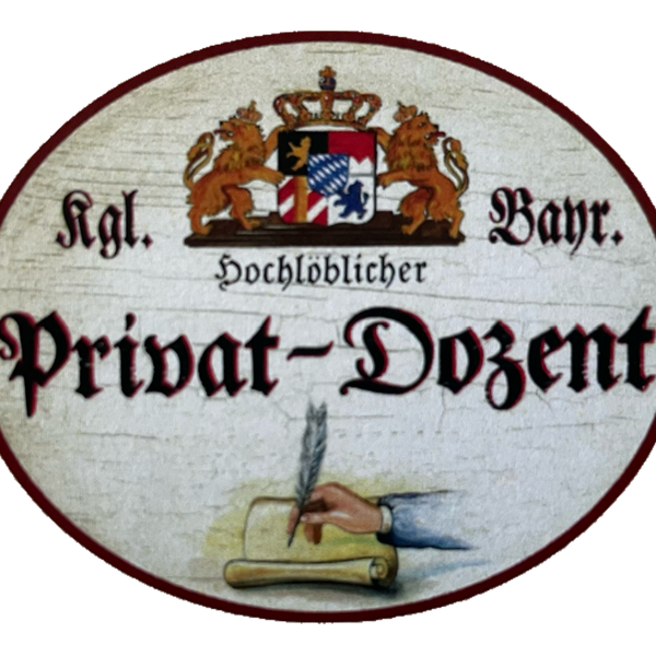 Nostalgie Holz Schild Bayern Königlich Bayerischer Hochlöblicher Privat Dozent