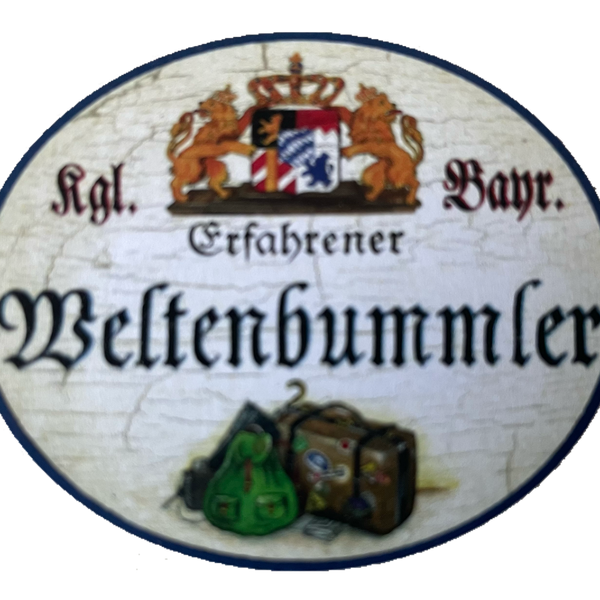 Nostalgie Holz Schild Bayern Königlich Bayerischer Erfahrener Weltenbummler