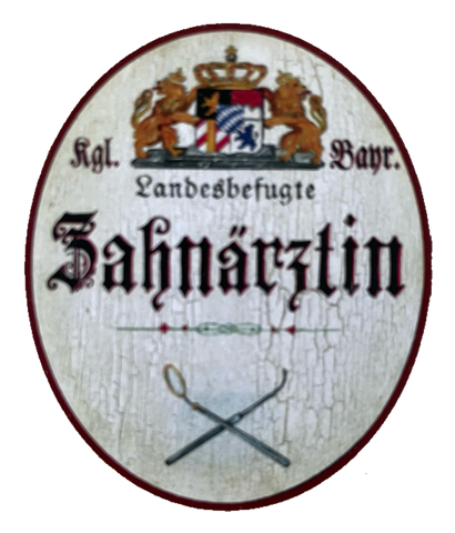 Nostalgie Holzschild Bayern Königlich Bayerische Landesbefugte Zahnärztin Schild