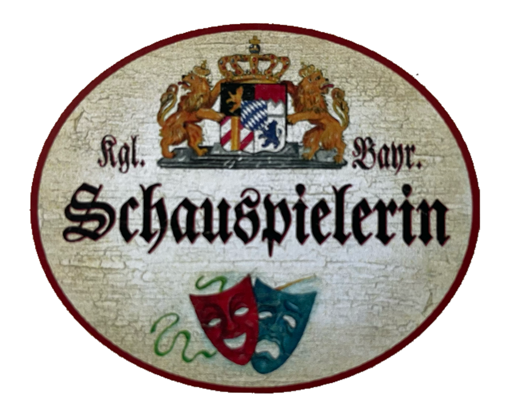 Nostalgie Holzschild Bayern Königlich Bayerische Schauspielerin Theater Schild