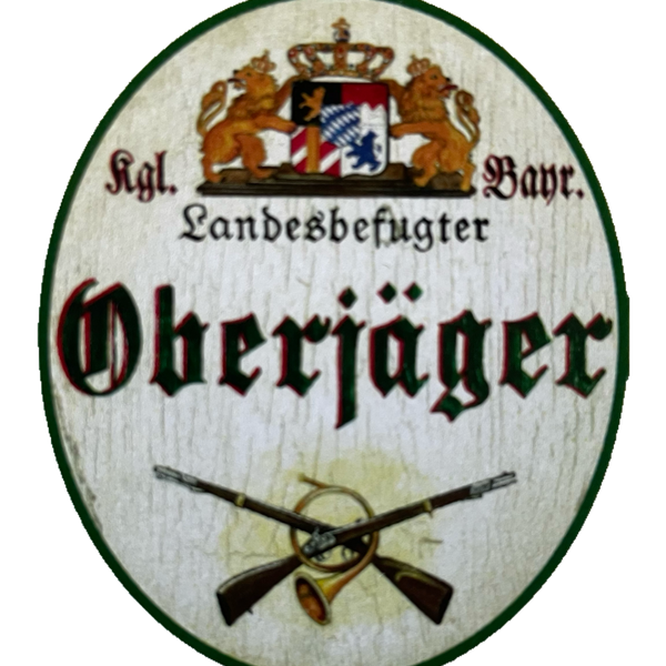 Nostalgie Holz Schild Bayern Königlich Bayerischer Landesbefugter Oberjäger