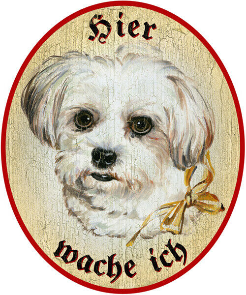 KuK Nostalgie Holzschild "Hier wache ich" Malteser Hund
