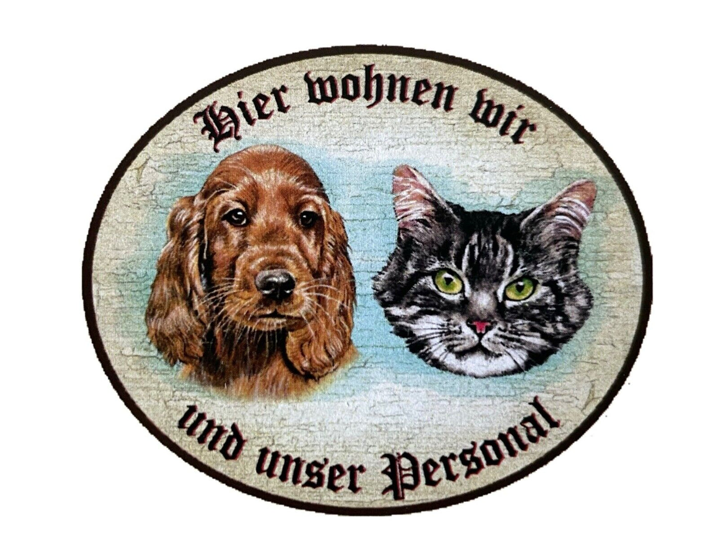 KuK Nostalgie Holzschild "Hier wohnen wir u.u. Personal“  Katze Hund Duo