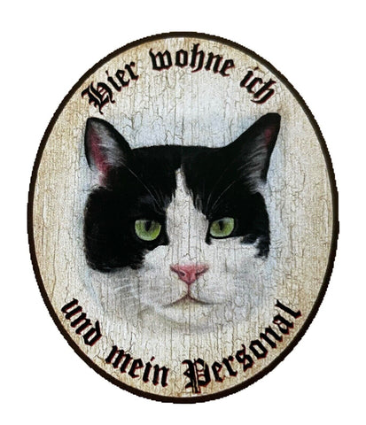 KuK Nostalgie Holzschild "Hier wohne ich und mein Personal“  Katze Schwarzweiß