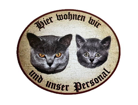KuK Nostalgie Holzschild "Hier wohnen wir u.u. Personal“ Duo Katze Russisch Blau