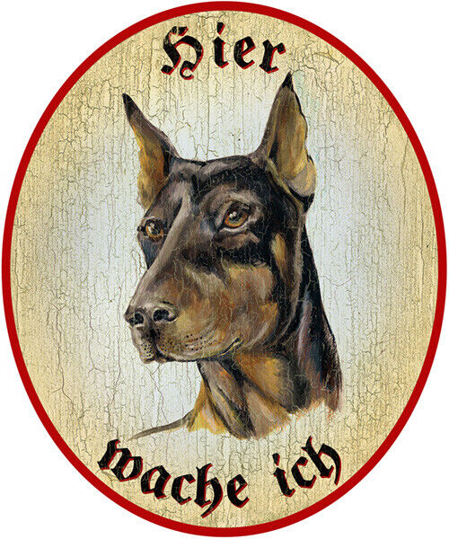 KuK Nostalgie Holzschild "Hier wache ich" Dobermann Hund