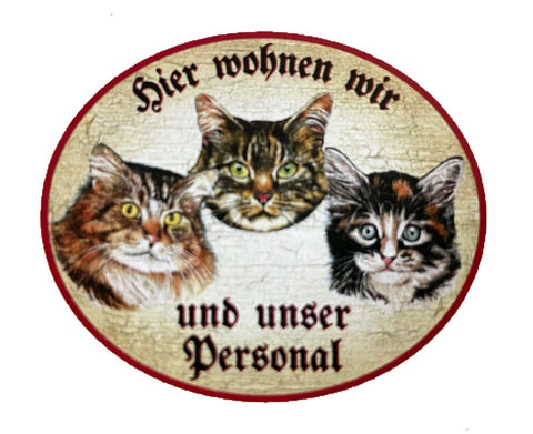 KuK Nostalgie Holzschild "Hier wohnen wir u.u.Personal“ Trio Katze Tabby Sibir.