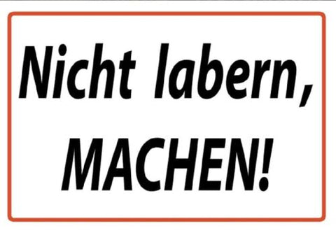Schild Spruch Nicht labern machen  12x18/20x30/30x40 Blech oder Holz