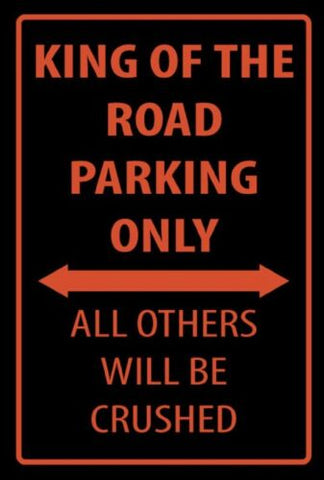 Schild King of the road parking Auto Motorrad  12x18/20x30/30x40 Blech oder Holz