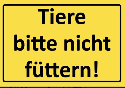 Schild Tiere bitte nicht füttern 12x18/20x30/30x40 Blech oder Holz