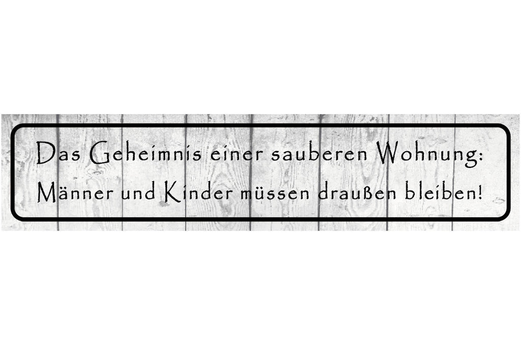 Schild Wohnung Sauber Kinder Männer Eintritt Verboten 46 x 10 Blech od. Holz