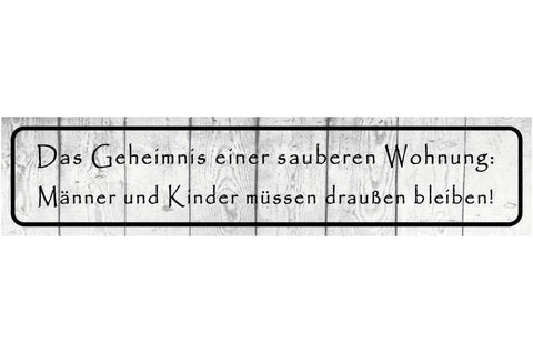 Schild Wohnung Sauber Kinder Männer Eintritt Verboten 46 x 10 Blech od. Holz