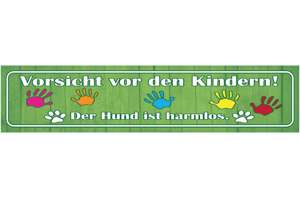 Schild Vorsicht vor Kindern Hund Harmlos Kinder Frech Tier 46 x 10 Blech od.Holz