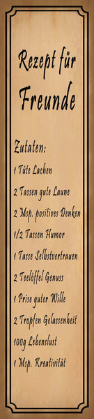 Schild Rezept Freunde Freundschaft Lachen Laune Humor 46 x 10 Blech od. Holz