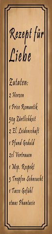 Schild Rezept Liebe Beziehung Herz Romantik Leidenschaft 46 x 10 Blech od. Holz