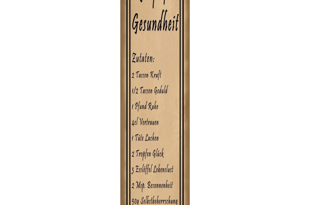 Schild Rezept Gesundheit Kern Gesund Kraft Geduld Glück 46 x 10 Blech od. Holz