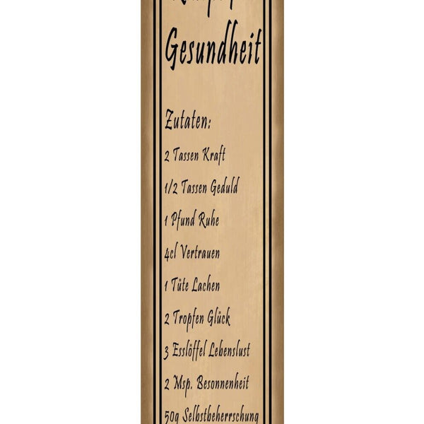 Schild Rezept Gesundheit Kern Gesund Kraft Geduld Glück 46 x 10 Blech od. Holz