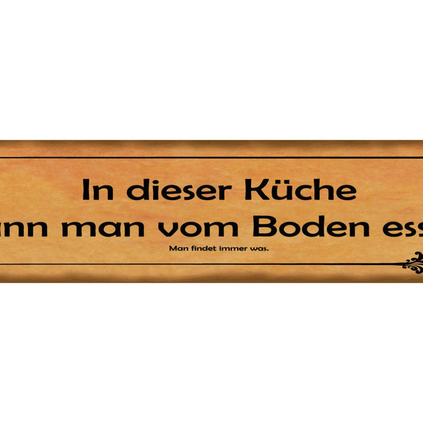 Schild Küche Boden Essen Kochen Sauber Schmutzig Putzen 46 x 10 Blech od. Holz
