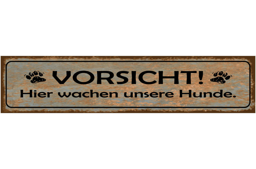 Schild Vorsicht Hunde Wachen Wachhund Tier Liebe Haus 46 x 10 Blech od. Holz