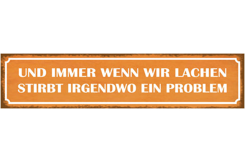 Schild Lachen Problem Sterben Verfliegen Humor Leben 46 x 10 Blech od. Holz