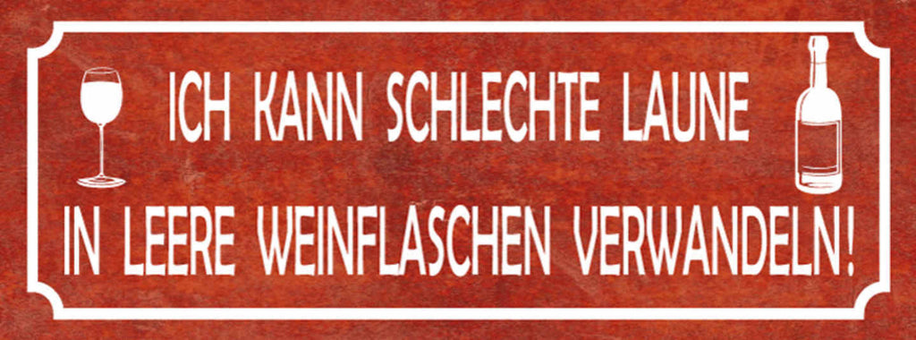 Schild Ich Kann Schlechte Laune In Leere Wein Falschen Verwandeln Alkohol 27x10