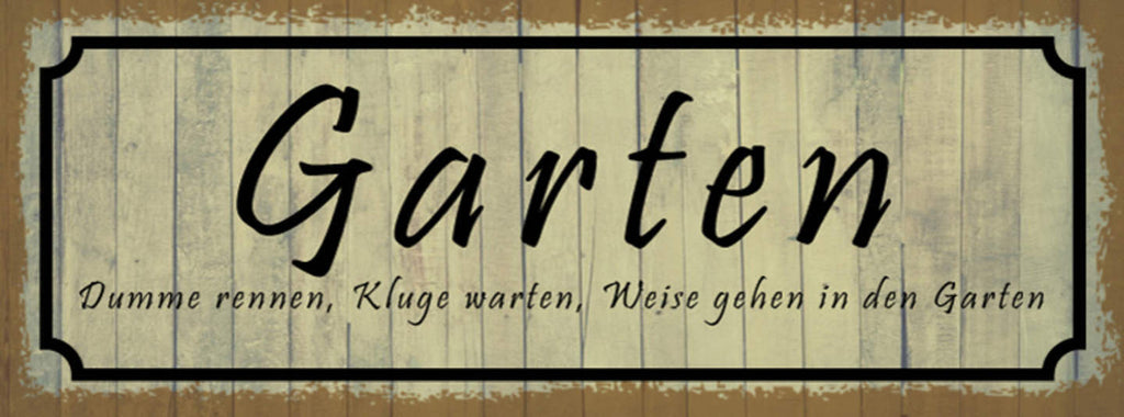 Schild Garten Dumme Rennen Kluge Warten Weise Gehen 27 x 10 Blech od. Holz