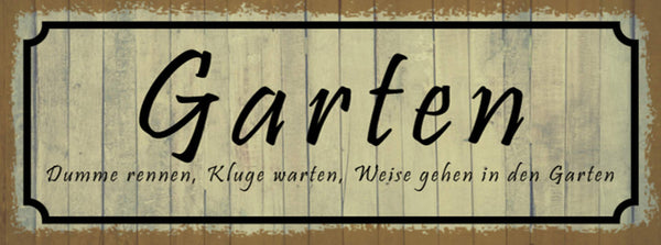 Schild Garten Dumme Rennen Kluge Warten Weise Gehen 27 x 10 Blech od. Holz