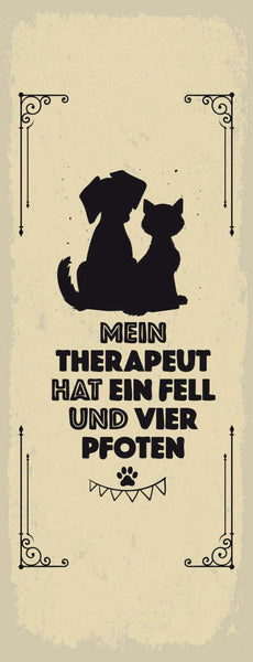 Schild Mein Therapeut Hat Ein Fell & Vier Pfoten Katze Hund 27x10 Blech od.Holz