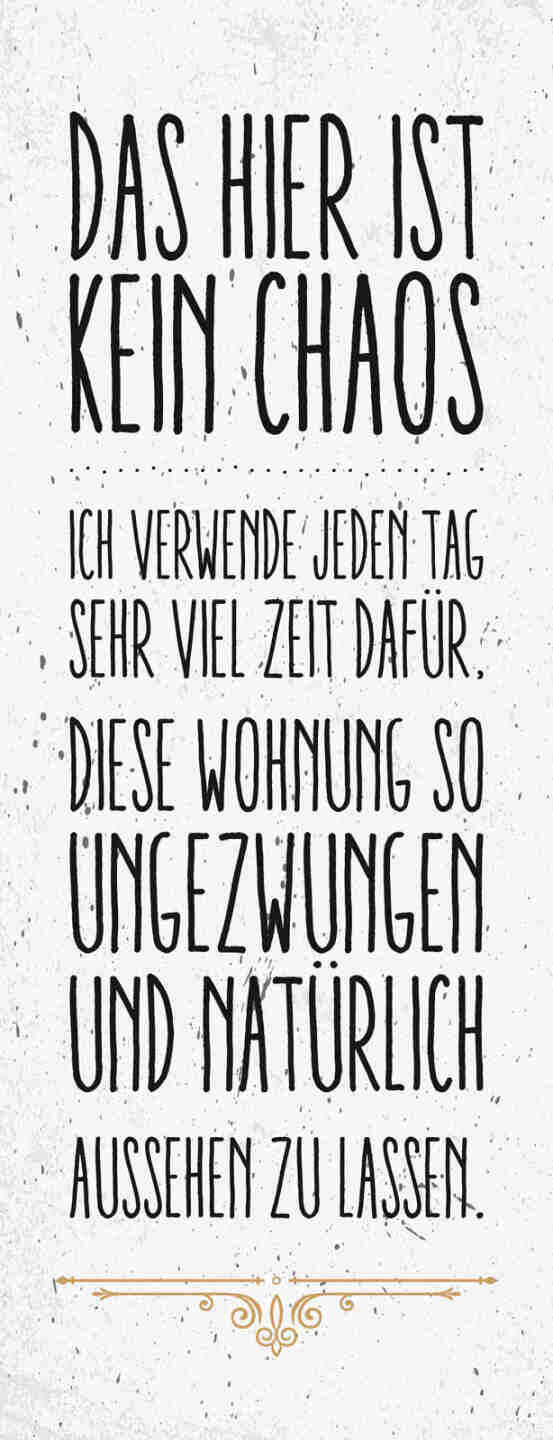 Schild Das Hier Ist Kein Chaos Verwende Tag Viel Zeit Wohnung Natürlich Aussehen