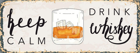Schild Keep Calm Drink Whiskey Whisky Trinken Alkohol Ruhig 27x10 Blech od.Holz