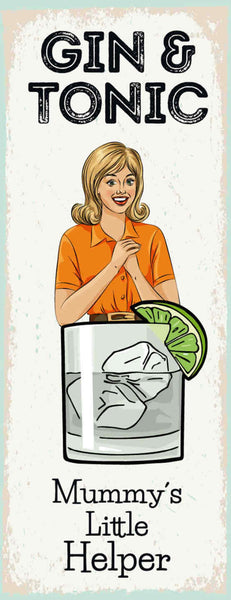 Schild Gin & Tonic Mummy's Little Helper Mama Alkohol Helfer 27x10 Blech od.Holz