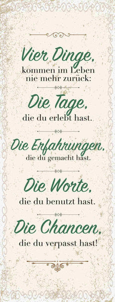 Schild 4 Dinge Kommen Im Leben Nie Mehr Zurück Tage Erfahrungen Worte Chancen